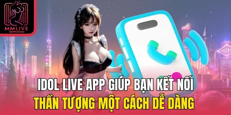 Idol Live App