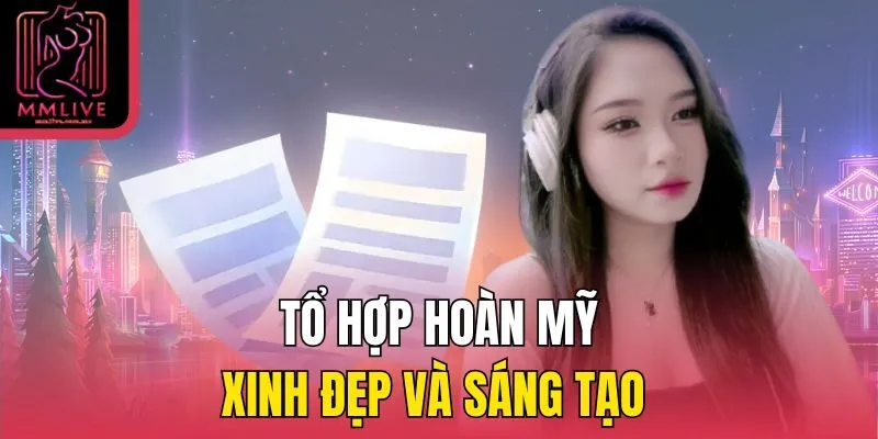 Tổ hợp hoàn mỹ xinh đẹp và sáng tạo