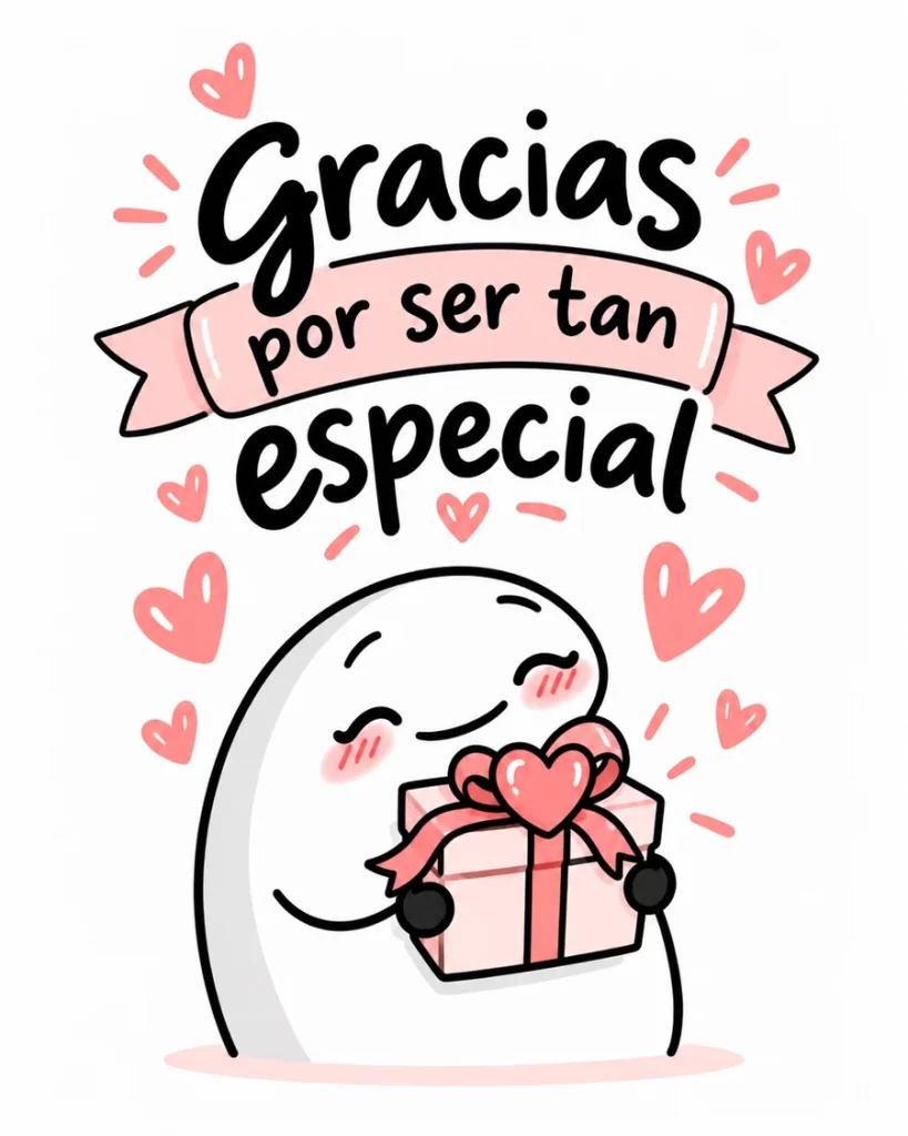 Imagen de agradecimiento con un personaje blanco tierno sosteniendo una caja de regalo con un lazo rosa y el mensaje Gracias por ser tan especial.