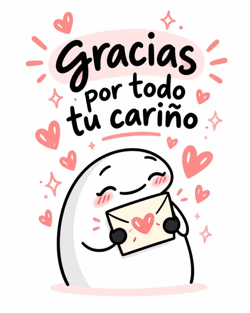 Imagen tierna con un personaje blanco sosteniendo un sobre decorado con un corazón rosa y la frase Gracias por todo tu cariño.